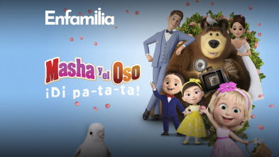 Masha y el Oso: ¡Di pa-ta-ta!