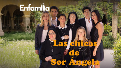 Las chicas de sor Angela (T5)