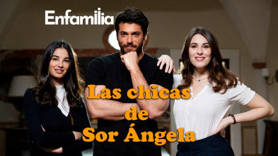 Las chicas de sor Angela (T6)