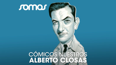 Cómicos nuestros: Alberto Closas