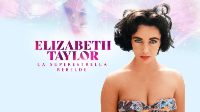 Imagen de Elizabeth Taylor: la superestrella rebelde  - 2