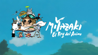 Miyazaki: el rey del anime