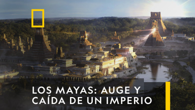 Los Mayas: auge y caída de un imperio 