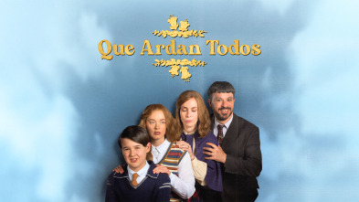 Que ardan todos (T2)