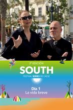 Festival South... (T1): Ep.1 Día 1 - La vida breve