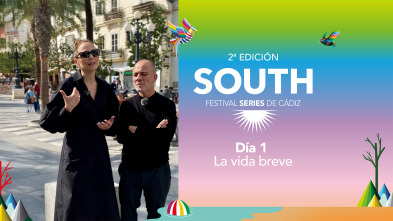 Festival South... (T1): Ep.1 Día 1 - La vida breve