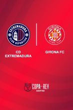 Primera ronda: CD Extremadura - Girona