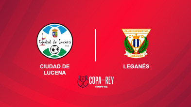 Imagen de Primera ronda: Ciudad de Lucena - Leganés - 2
