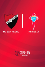 Primera ronda: UD San Pedro - RC Celta