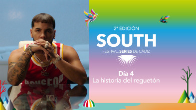 Festival South... (T1): Ep.4 Día 4 - La historia del reguetón