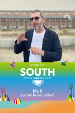 Festival South... (T1): Ep.5 Día 5 - Luz en la oscuridad