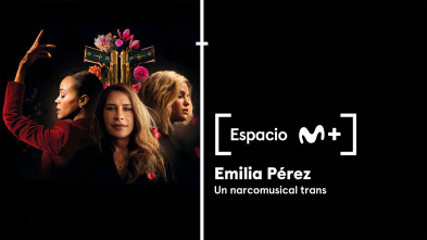 Espacio M+ (T2): Emilia Pérez. Un narcomusical trans