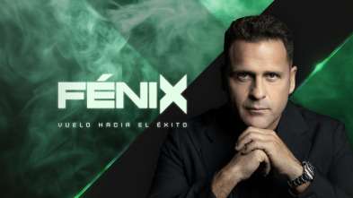 Fénix: Vuelo hacia el éxito (T1)