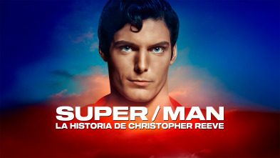 Super/Man: La historia de Christopher Reeve