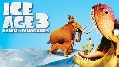 Ice Age 3: El amanecer de los dinosaurios