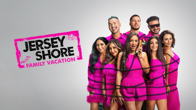 Jersey Shore: Vacaciones en familia (T6)