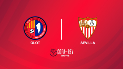 Segunda ronda: Olot - Sevilla