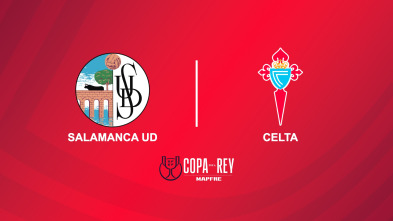 Imagen de Segunda ronda: Salamanca UDS - Celta - 2