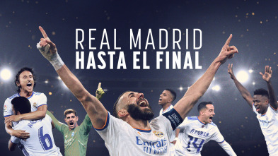 Real Madrid: hasta el final 