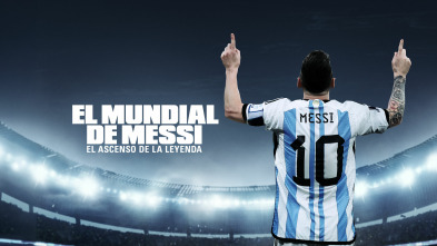 Imagen de El Mundial de Messi: el ascenso de la leyenda  - 2