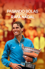 Pasando Bolas: Especial Rafa Nadal