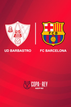 Dieciseisavos de final: Barbastro - Barcelona