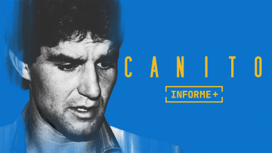 Imagen de Informe Plus+. Canito. El ídolo rebelde - 2