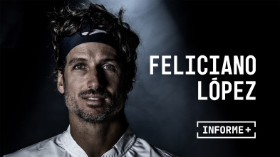 Imagen de Informe Plus+. Feliciano López: Diferente - 2