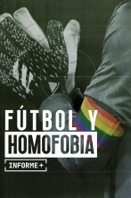 Informe Plus+. Fútbol y homofobia