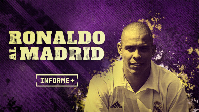 Imagen de Informe Plus+. Ronaldo al Madrid. Historia de un fichaje - 2