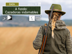 A fondo: cazadoras indomables