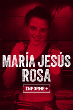 Informe Plus+. María Jesús Rosa, derecho a boxear