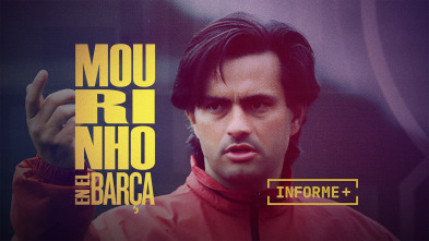 Imagen de Informe Plus+. Mourinho en el Barça - 2