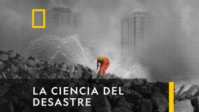 La ciencia del desastre 