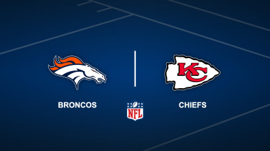 Semana 18: Denver Broncos - Kansas City Chiefs