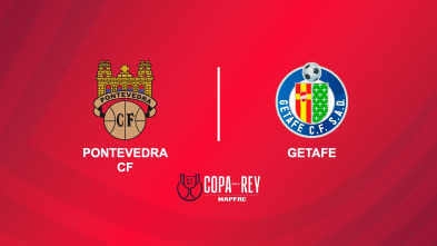 Octavos de final: Pontevedra - Getafe