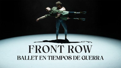 Front row: ballet en tiempos de guerra