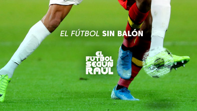 Imagen de El fútbol según Raúl (1): El fútbol sin balón - 2