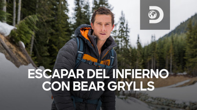 Escapar del infierno con Bear Grylls (T1)