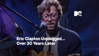 Eric Clapton Unplugged... más de 30 años después