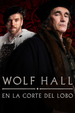 Wolf Hall: en la corte del lobo (T1)