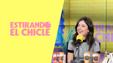 Imagen de Estirando el chicle (T7): Chulitas con Anna Castillo - 2