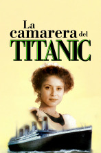 La camarera del Titanic