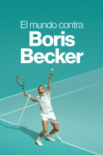 El mundo contra Boris Becker 