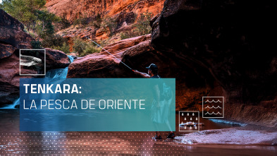 Imagen de Tenkara: la pesca de Oriente (T1) - 2