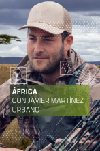 Imagen de África con Javier Martínez Urbano (T1) - 1