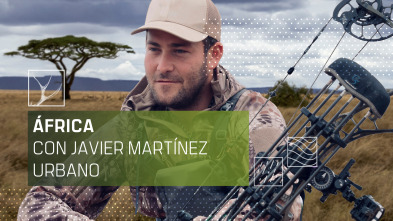 Imagen de África con Javier Martínez Urbano (T1) - 2