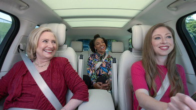 Carpool Karaoke:... (T5): Hillary Clinton, Chelsea Clinton y Amber Ruffin