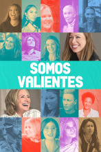 Somos valientes 