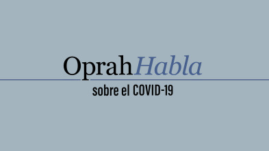 Imagen de Oprah habla sobre el COVID-19 (T1) - 2